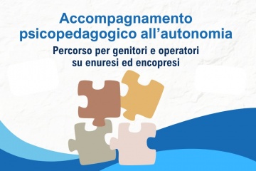 Accompagnamento psicopedagogico all’autonomia. Percorsi per genitori e operatori su enuresi ed encopresi